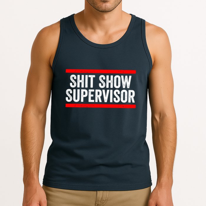 Shit Show Supervisor Sarcastic Distressed Tank Top