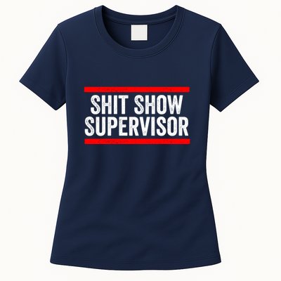 Shit Show Supervisor Sarcastic Distressed Womens T-Shirt