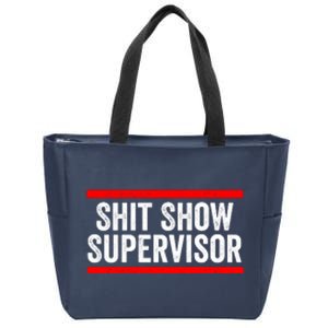 Shit Show Supervisor Sarcastic Distressed Zip Tote Bag