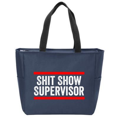 Shit Show Supervisor Sarcastic Distressed Zip Tote Bag