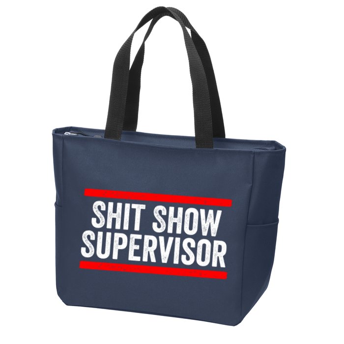 Shit Show Supervisor Sarcastic Distressed Zip Tote Bag