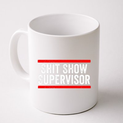 Shit Show Supervisor Sarcastic Distressed Coffee Mug