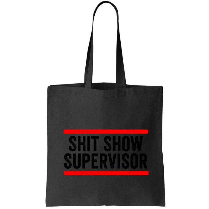Shit Show Supervisor Sarcastic Distressed Bag