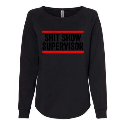 Shit Show Supervisor Sarcastic Distressed Womens California Wash Sweatshirt