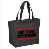 Shit Show Supervisor Sarcastic Distressed Zip Tote Bag
