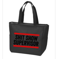 Shit Show Supervisor Sarcastic Distressed Zip Tote Bag
