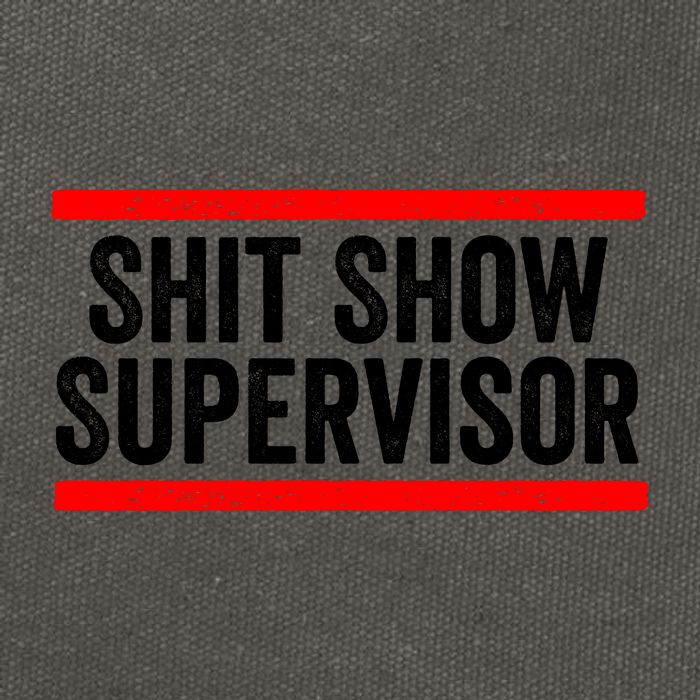 Shit Show Supervisor Sarcastic Distressed Cotton Canvas Backpack