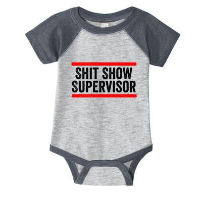 Shit Show Supervisor Sarcastic Distressed Infant Baby Jersey Bodysuit