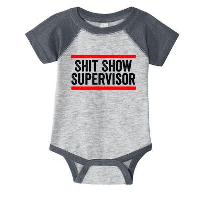 Shit Show Supervisor Sarcastic Distressed Infant Baby Jersey Bodysuit