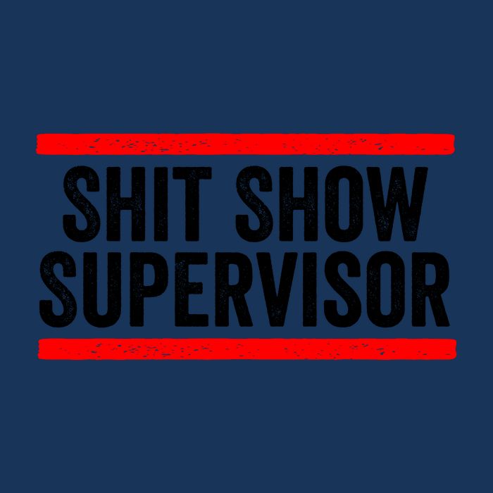 Shit Show Supervisor Sarcastic Distressed Infant Baby Jersey Bodysuit
