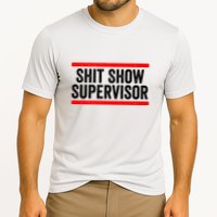Shit Show Supervisor Sarcastic Distressed Performance Shirt