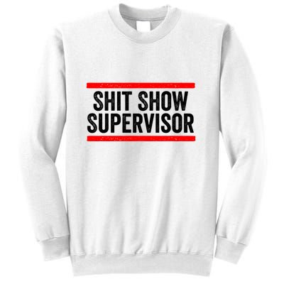Shit Show Supervisor Sarcastic Distressed Sweatshirt