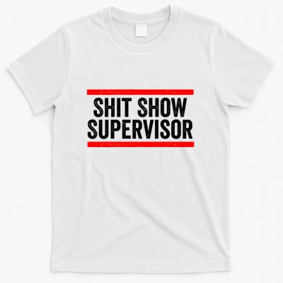 Shit Show Supervisor Sarcastic Distressed T-Shirt