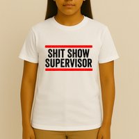 Shit Show Supervisor Sarcastic Distressed T-Shirt