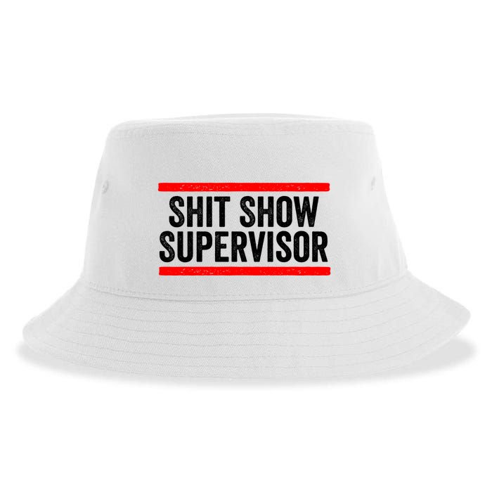 Shit Show Supervisor Sarcastic Distressed Sustainable Bucket Hat
