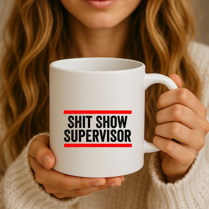 Shit Show Supervisor Sarcastic Distressed Mug