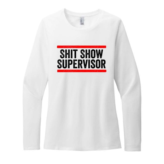 Shit Show Supervisor Sarcastic Distressed Womens CVC Long Sleeve Shirt