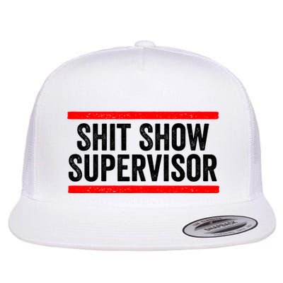 Shit Show Supervisor Sarcastic Distressed Flatbill Hat