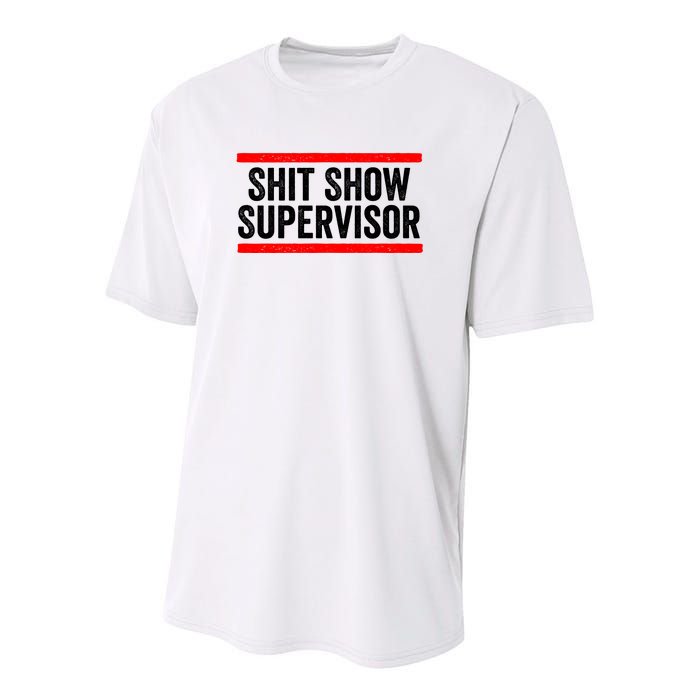 Shit Show Supervisor Sarcastic Distressed Youth Performance Sprint T-Shirt