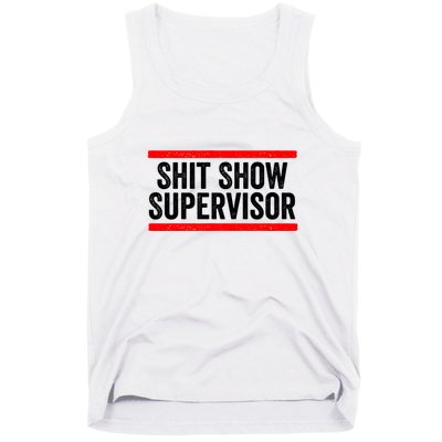 Shit Show Supervisor Sarcastic Distressed Tank Top