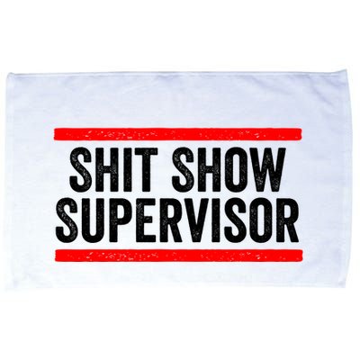 Shit Show Supervisor Sarcastic Distressed Microfiber Hand Towel