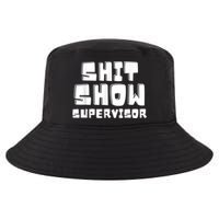 Shit Show Supervisor Funny Boss Manager Cool Comfort Performance Bucket Hat