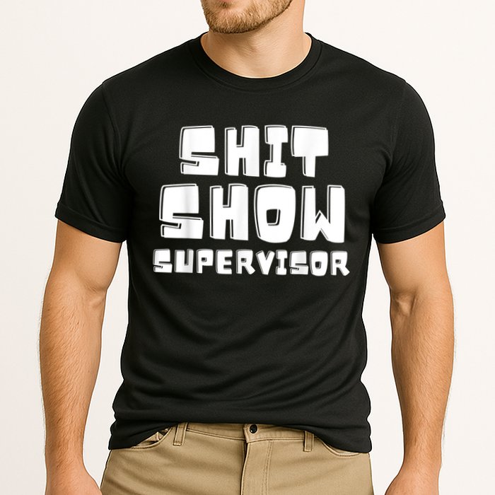 Shit Show Supervisor Funny Boss Manager Cooling Performance Crew T-Shirt