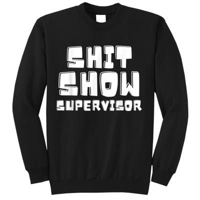 Shit Show Supervisor Funny Boss Manager Sweatshirt