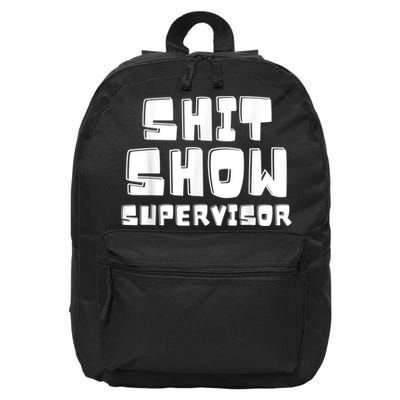 Shit Show Supervisor Funny Boss Manager 16 in Basic Backpack