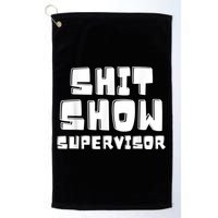 Shit Show Supervisor Funny Boss Manager Golf Towel