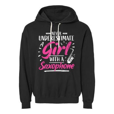 Saxophonist Saxist Sax Never Underestimate A Girl Saxophone Garment-Dyed Fleece Hoodie