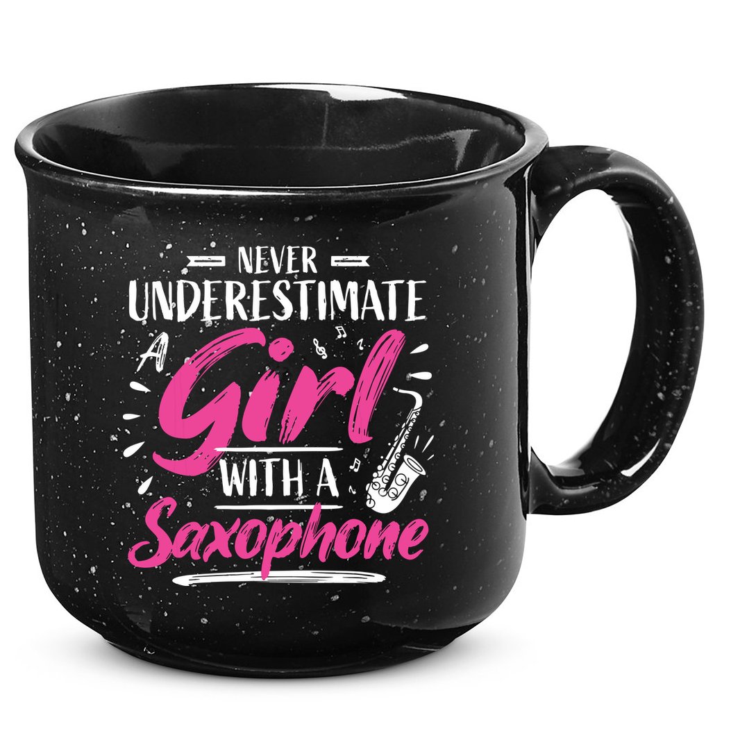 Saxophonist Saxist Sax Never Underestimate A Girl Saxophone 15oz Campfire Ceramic Mug