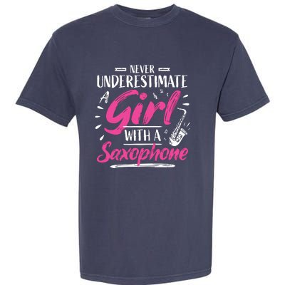 Saxophonist Saxist Sax Never Underestimate A Girl Saxophone Garment-Dyed Heavyweight T-Shirt