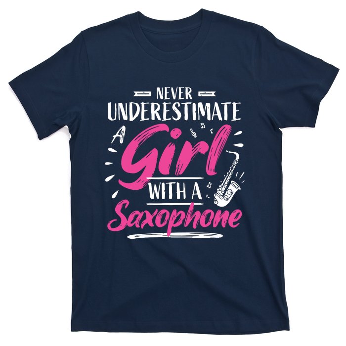 Saxophonist Saxist Sax Never Underestimate A Girl Saxophone T-Shirt