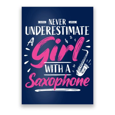 Saxophonist Saxist Sax Never Underestimate A Girl Saxophone Poster