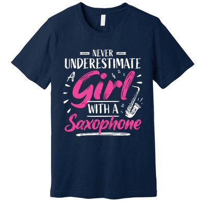 Saxophonist Saxist Sax Never Underestimate A Girl Saxophone Premium T-Shirt