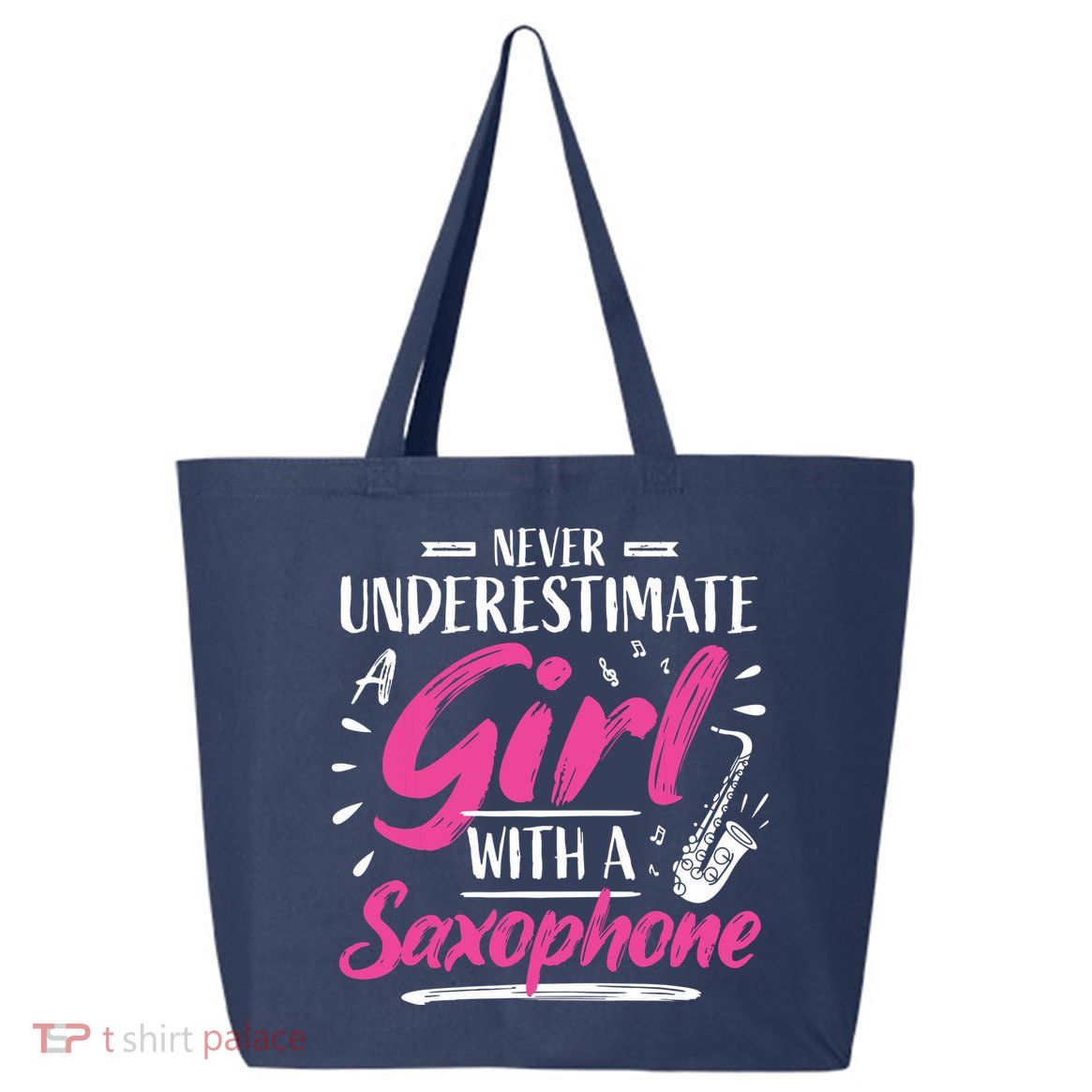 Saxophonist Saxist Sax Never Underestimate A Girl Saxophone 25L Jumbo Tote
