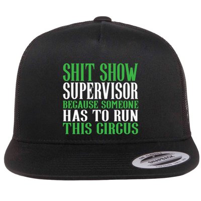 Shitshow Supervisor Shit Show Supervisor Flat Bill Trucker Hat