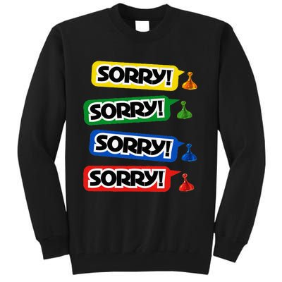 Sorry Sorry! Sorry! Sorry! Tall Sweatshirt