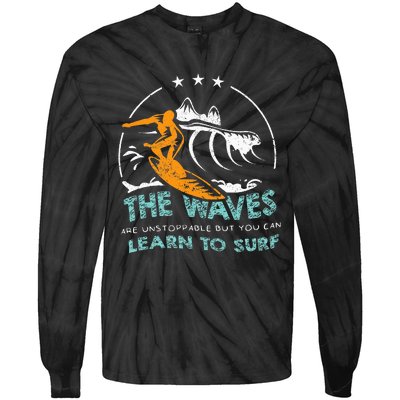 Surfboard Surf Surfer Surfboarder Funny Surfing Quote Tie-Dye Long Sleeve Shirt