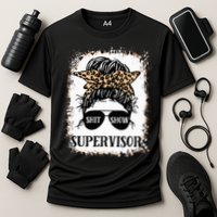 Shit Show Supervisor Women Casual Messy Bun Bleached Cooling Performance Crew T-Shirt