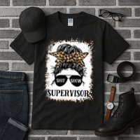 Shit Show Supervisor Women Casual Messy Bun Bleached Tall T-Shirt