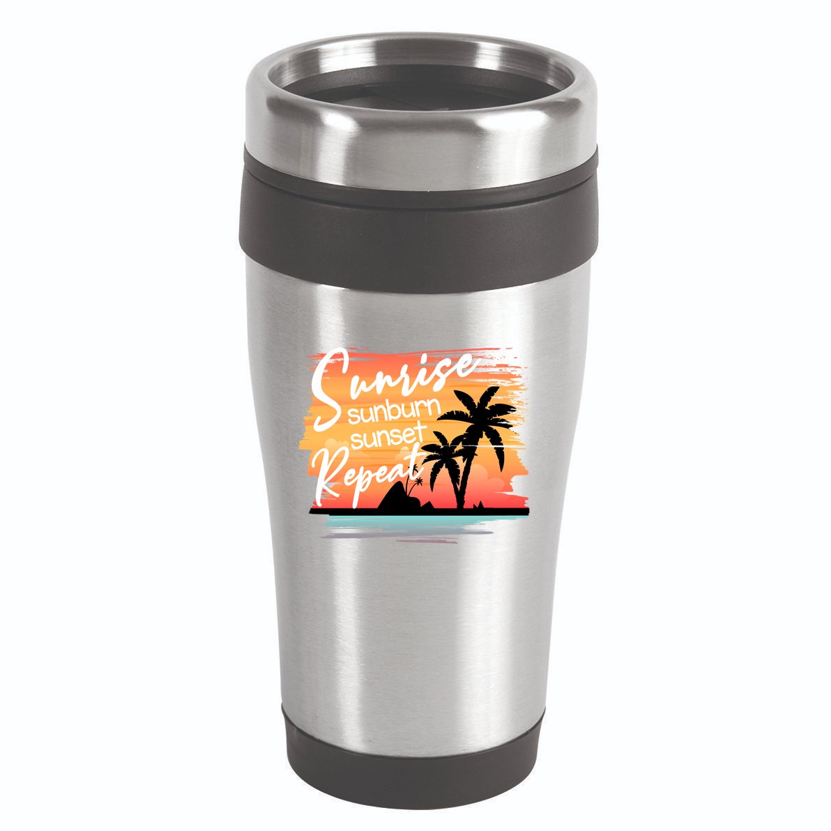 Sunrise Sunburn Sunset Repeat Beach Saying Cool Gift 16oz Travel Tumbler