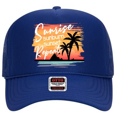 Sunrise Sunburn Sunset Repeat Beach Saying Cool Gift High Crown Mesh Back Trucker Hat