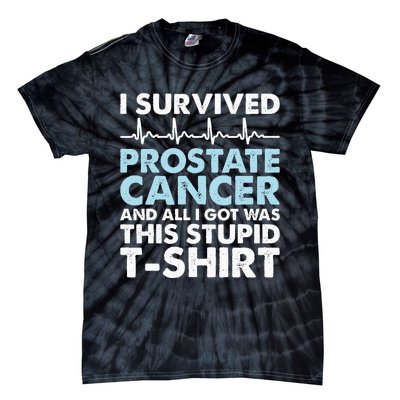 Sarcasm Surgery Survivor Prostate Cancer Awareness Tie-Dye T-Shirt