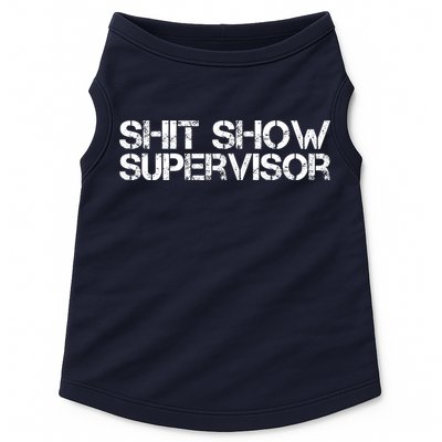 Shit Show Supervisor Hilarious Vintage Adult Humor Doggie Tank