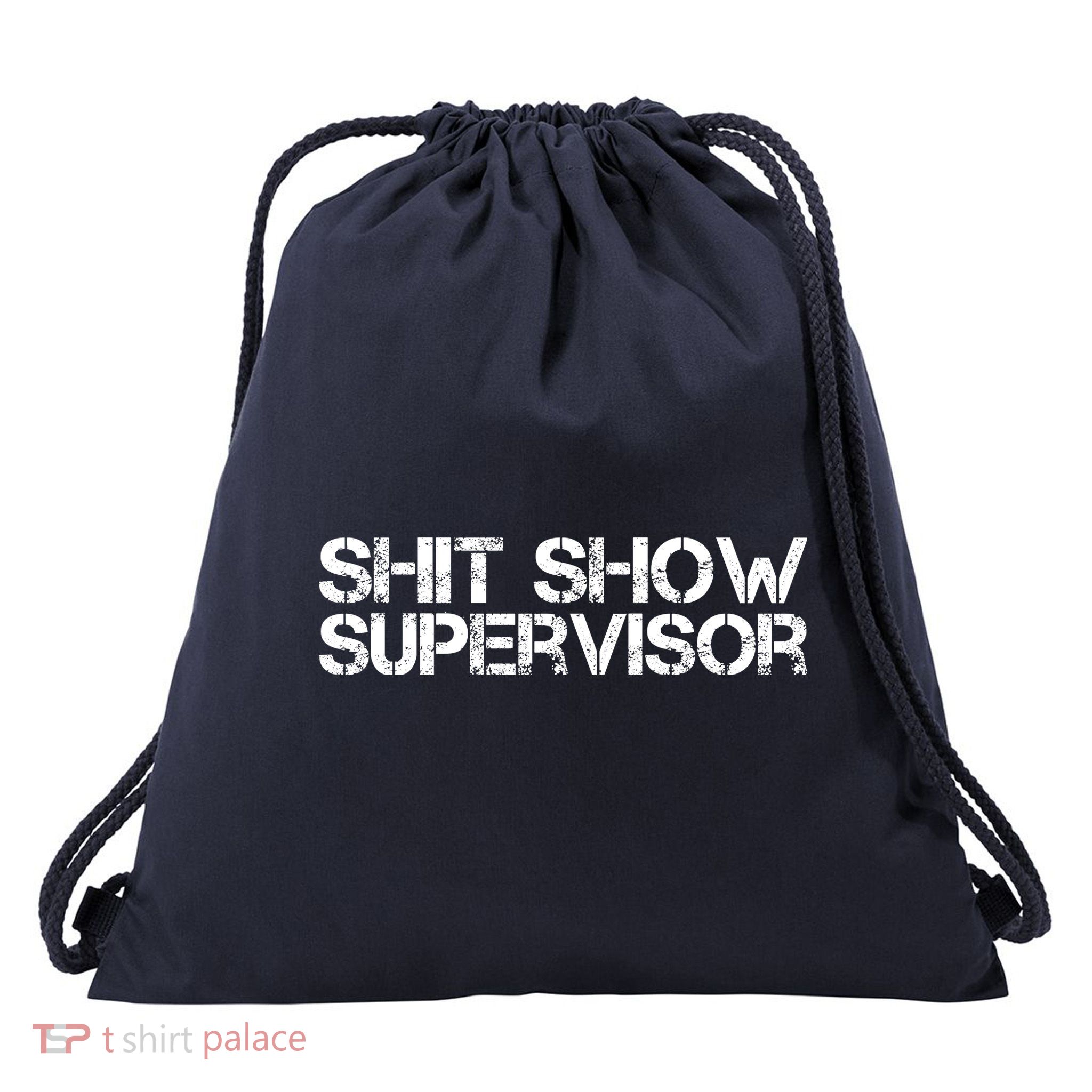Shit Show Supervisor Hilarious Vintage Adult Humor Drawstring Bag