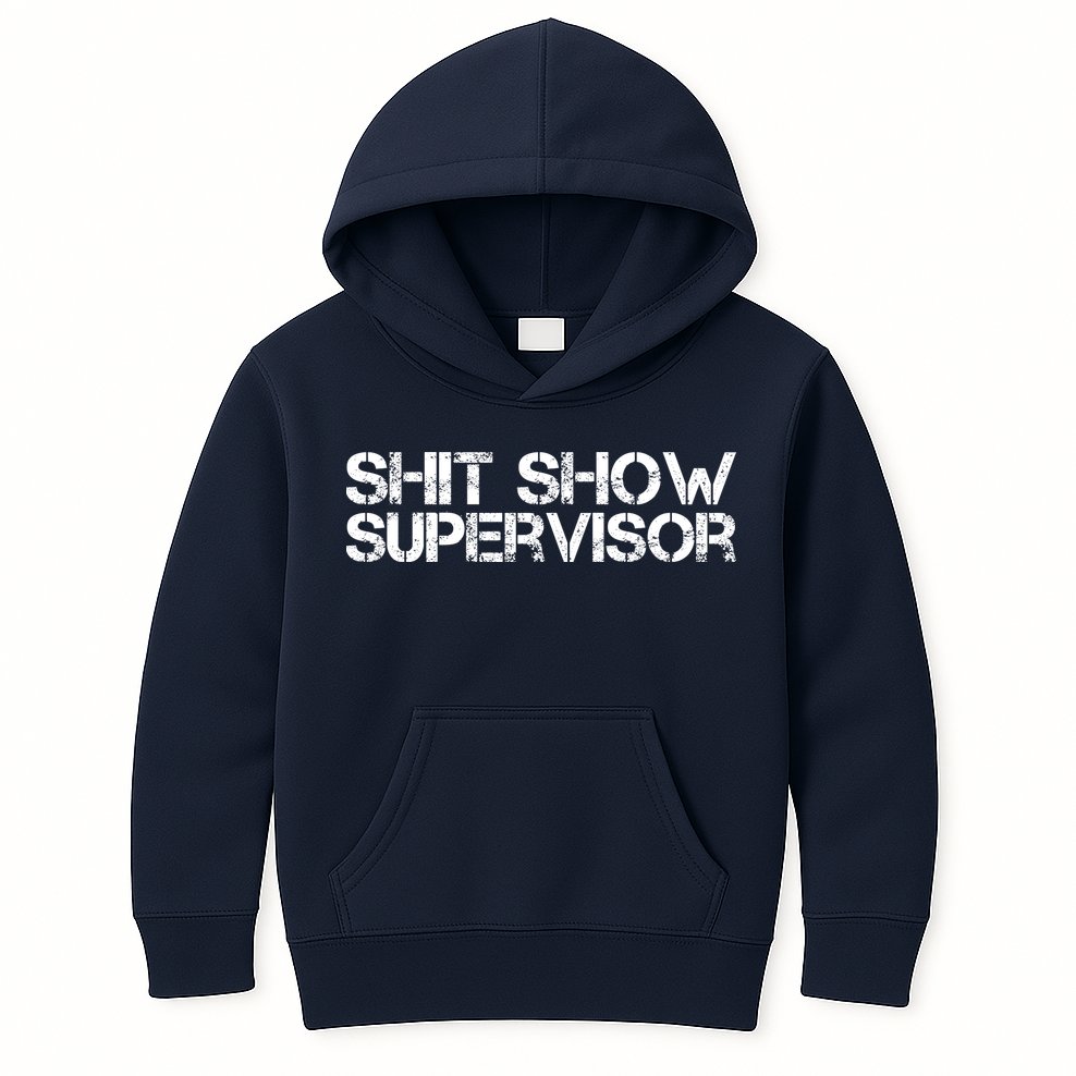 Shit Show Supervisor Hilarious Vintage Adult Humor Kids Hoodie