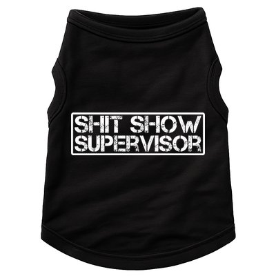 Shit Show Supervisor Hilarious Vintage Adult Humor Doggie Tank