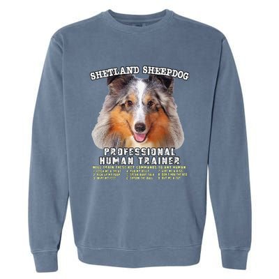 Shetland Sheepdog Sheltie Merle Professional Human Trainer Cute Dog Garment-Dyed Sweatshirt